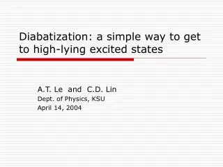 Diabatization: a simple way to get to high-lying excited states