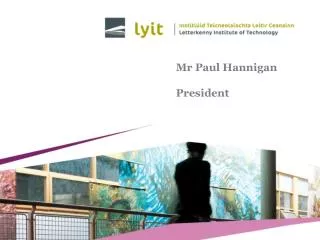 Mr Paul Hannigan President