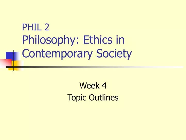 phil 2 philosophy ethics in contemporary society