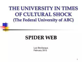 THE UNIVERSITY IN TIMES OF CULTURAL SHOCK (The Federal University of ABC)