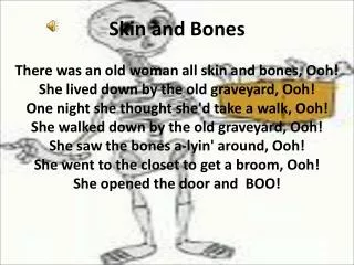 skin and bones