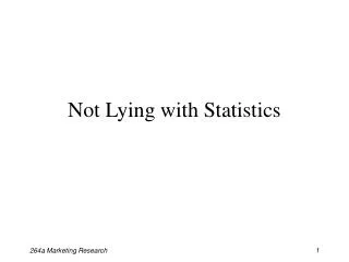 Not Lying with Statistics
