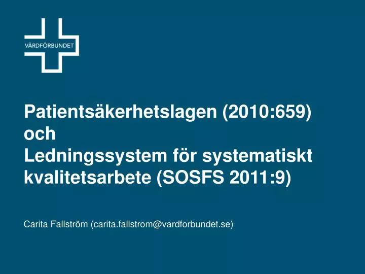 patients kerhetslagen 2010 659 och ledningssystem f r systematiskt kvalitetsarbete sosfs 2011 9