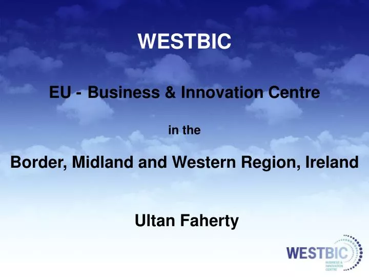 westbic eu business innovation centre in the border midland and western region ireland