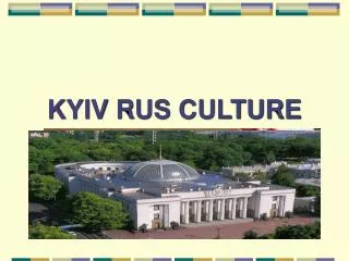 KYIV RUS CULTURE