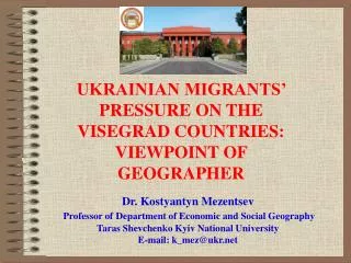 Dr. Kostyantyn Mezentsev Professor of Department of Economic and Social Geography