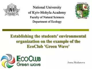 National University of Kyiv-Mohyla Academy Faculty of Natural Sciences Department of Ecology