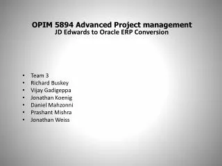 OPIM 5894 Advanced Project management JD Edwards to Oracle ERP Conversion