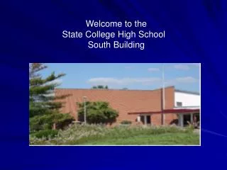 Welcome to the State College High School South Building