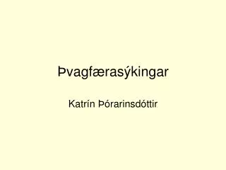 vagf ras kingar