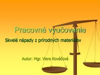 pracovn vyu ovanie