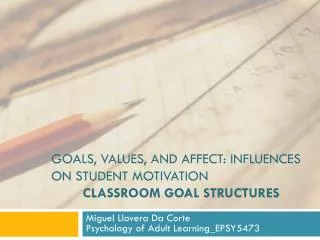 Goals, values, and affect: influences on student motivation classroom goal structures