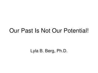 our past is not our potential
