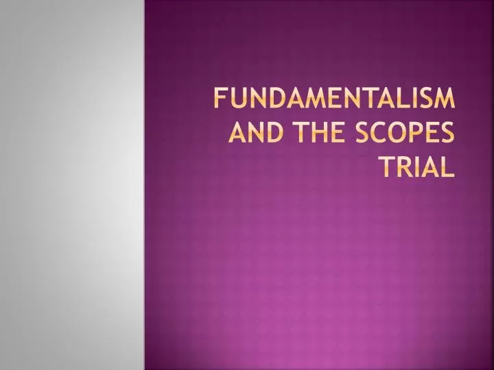 fundamentalism and the scopes trial