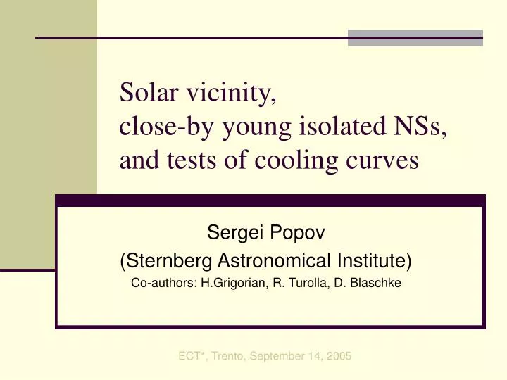 solar vicinity close by young isolated nss and tests of cooling curves