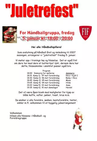 For Håndballgruppa, fredag 5. januar kl. 18:00 - 20:00