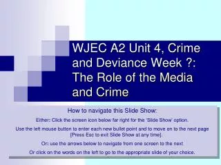 WJEC A2 Unit 4, Crime and Deviance Week ?: The Role of the Media and Crime
