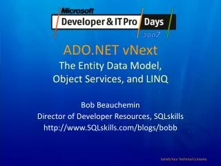 ADO.NET vNext The Entity Data Model, Object Services, and LINQ