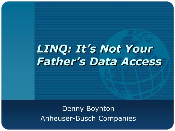 linq it s not your father s data access
