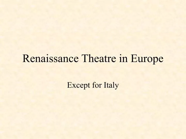 renaissance theatre in europe