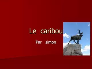 le caribou