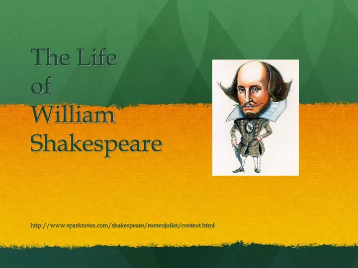 the life of william shakespeare http www sparknotes com shakespeare romeojuliet context html