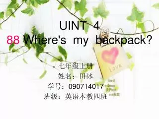 UINT 4 88 Where's my backpack?