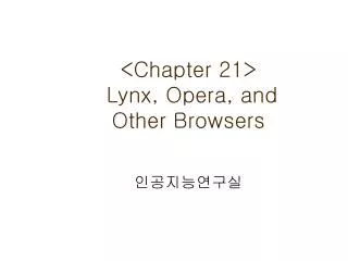 chapter 21 lynx opera and other browsers