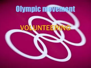 Olympic movement VOLUNTEERING