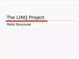 The LINQ Project