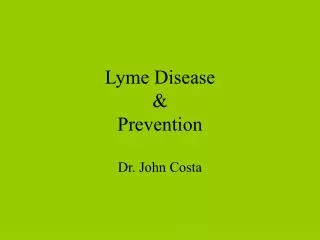 Lyme Disease &amp; Prevention