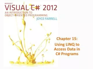 Chapter 15: Using LINQ to Access Data in C# Programs