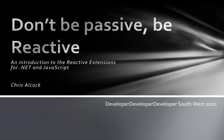 don t be passive be reactive