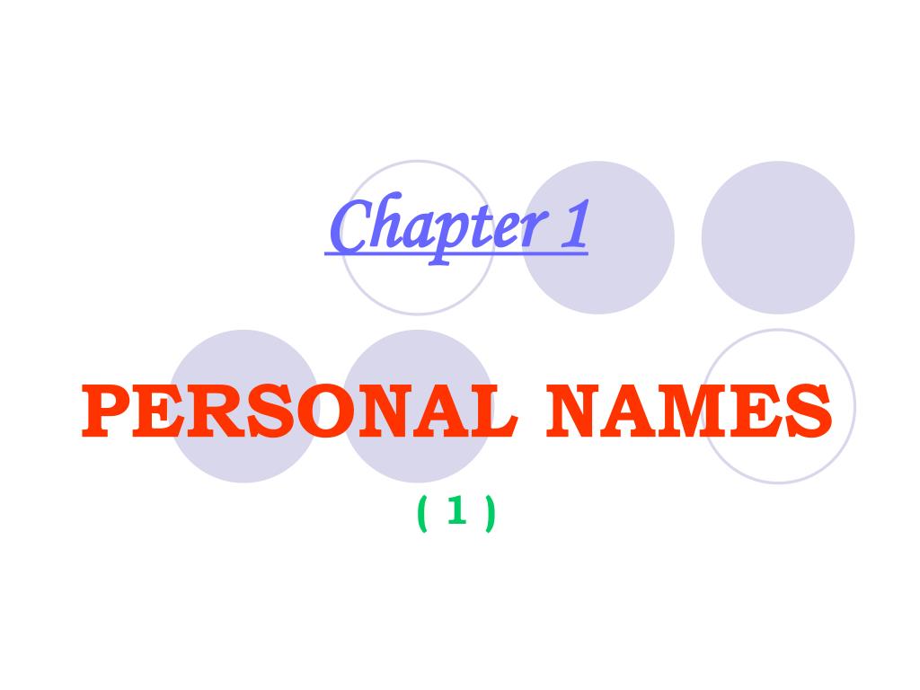 PPT - Chapter 1 PERSONAL NAMES ( 1 ) PowerPoint Presentation, free ...
