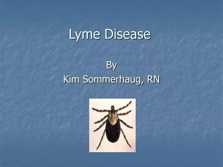 PPT - Lyme Disease PowerPoint Presentation, Free Download - ID:4236113