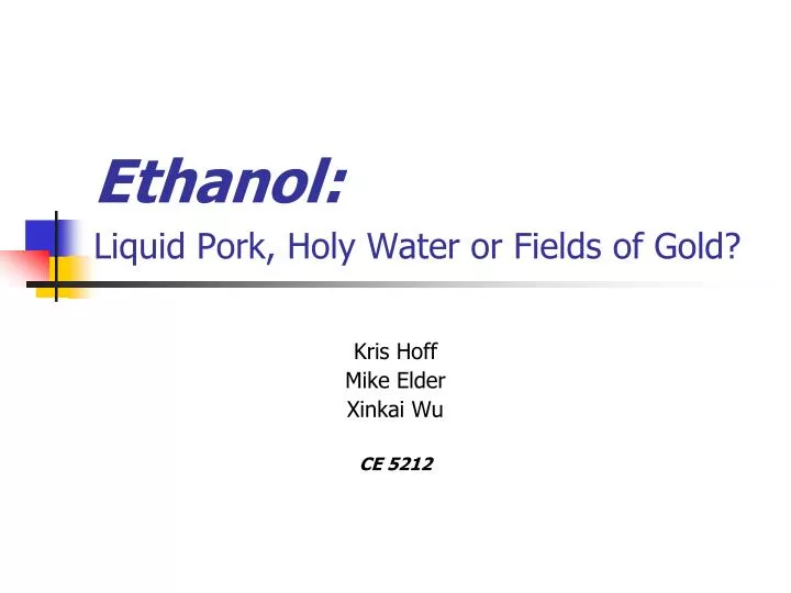 ethanol liquid pork holy water or fields of gold
