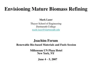 Envisioning Mature Biomass Refining