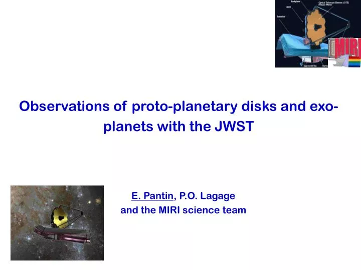 observations of proto planetary disks and exo planets with the jwst