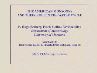 THE AMERICAN MONSOONS AND THEIR ROLE IN THE WATER CYCLE