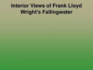 interior views of frank lloyd wright s fallingwater