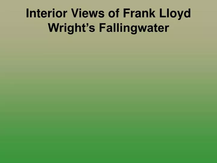 interior views of frank lloyd wright s fallingwater