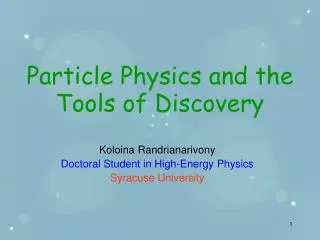 Particle Physics and the Tools of Discovery