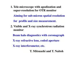 Tele-microscope with apodization and super-resolution for OTR monitor