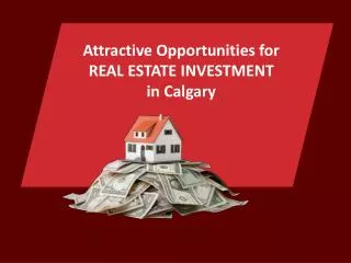 Profitable Real Estate Investment in Calgary