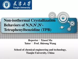 Non-isothermal Crystallization Behaviors of N,N,N',N'-Tetraphenylbenzidine (TPB)