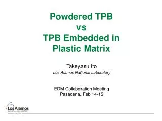 Powdered TPB vs TPB Embedded in Plastic Matrix
