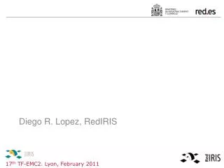 Diego R. Lopez, RedIRIS