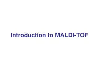Introduction to MALDI-TOF