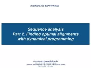 Sequence analysis Part 2. Finding optimal alignments with dynamical programming