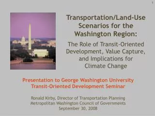 Presentation to George Washington University Transit-Oriented Development Seminar
